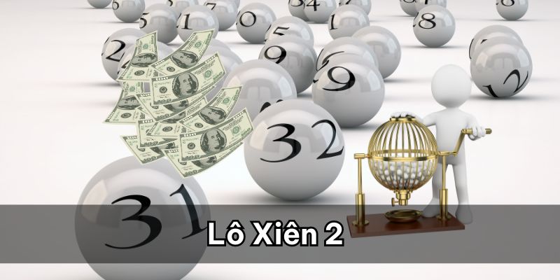 lô xiên 2